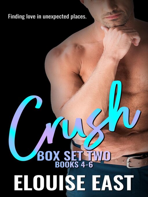 Title details for Crush Box Set 2 by Elouise East - Available
